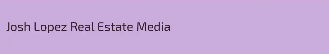 Josh Lopez Real Estate Media